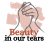 Beauty in our tears
